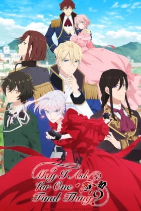 May I Ask for One Final Thing